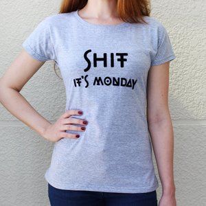 Such a Lady Shit It's Monday T-shirt Grey